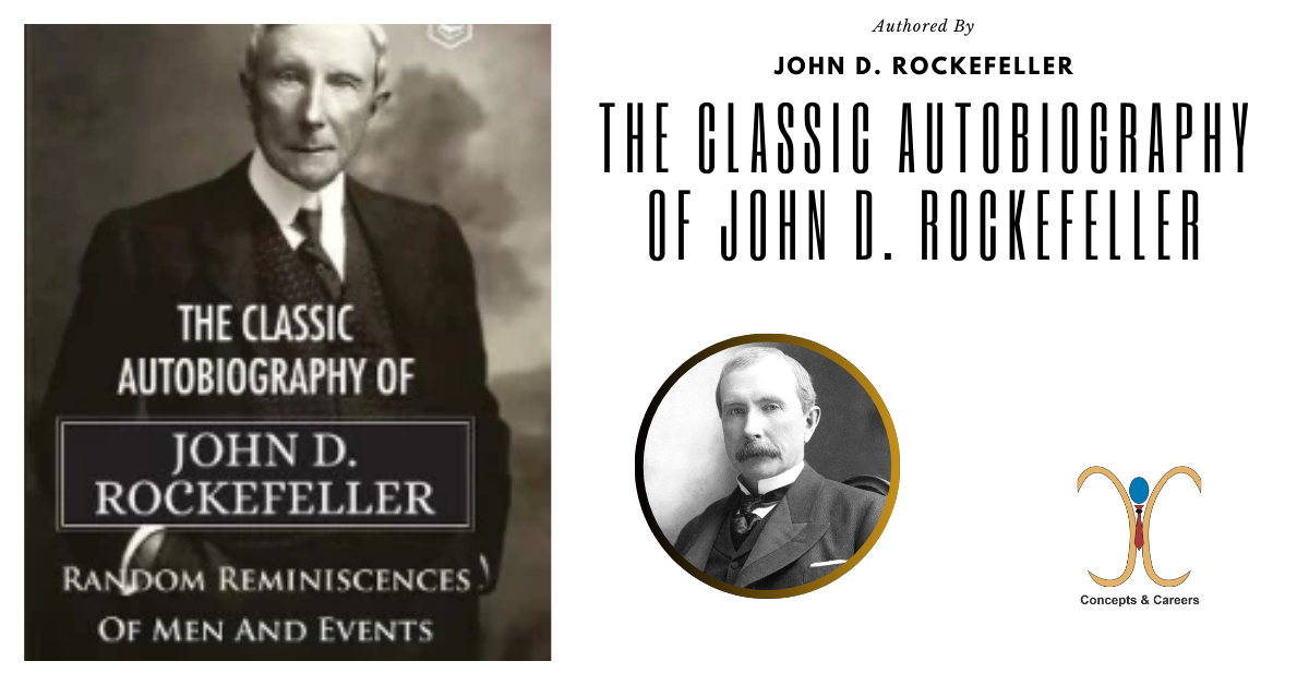 The classic autobiography of John D. Rockefeller