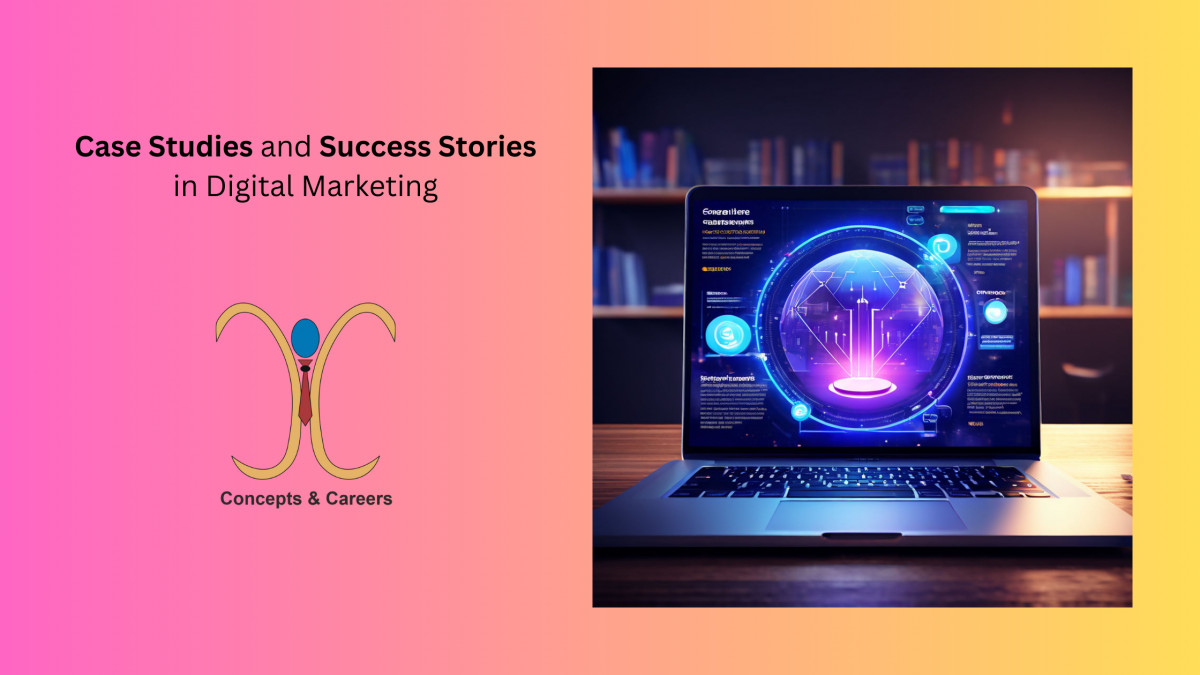 Case Studies and Success Stories in Digital Marketing