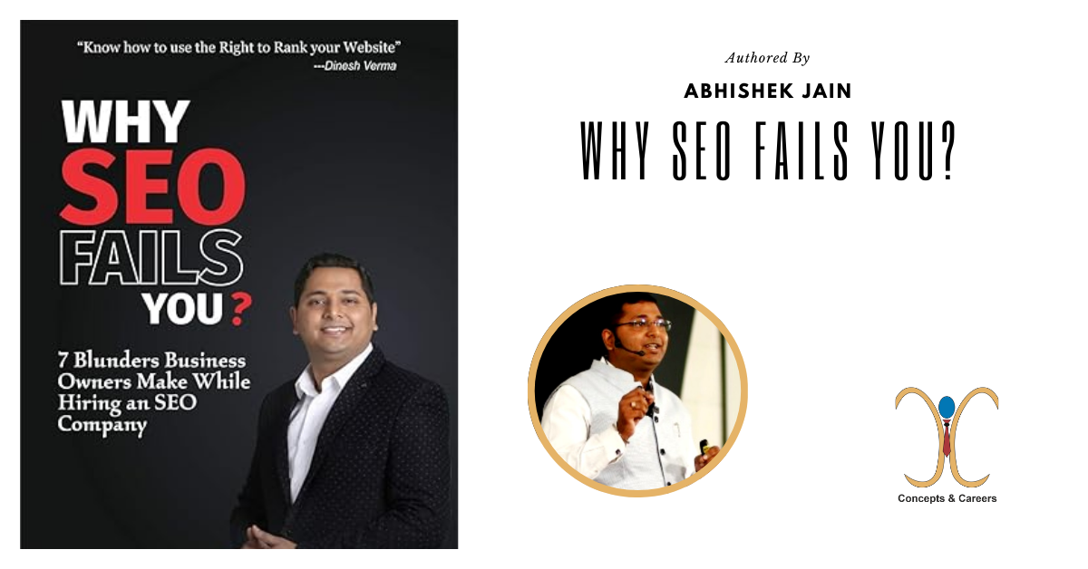 Why SEO Fails You - Abhishek Jain