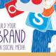 Build your brand as a social media content provider